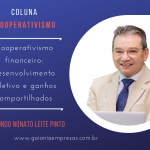 Cooperativismo financeiro: desenvolvimento coletivo e ganhos compartilhados