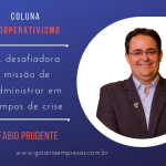 A desafiadora missão de administrar em tempos de crise