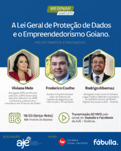 Leia mais sobre o artigo AJE Goiânia e Goiânia Legal Hacker promovem webinar sobre LGPD