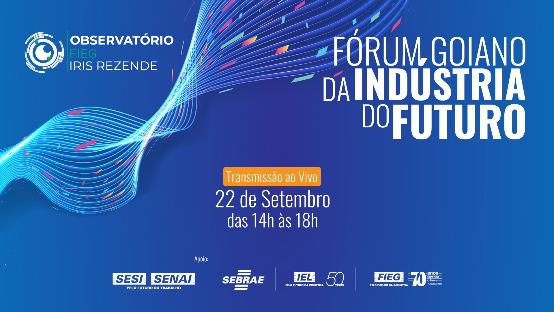 Leia mais sobre o artigo Fieg, IEL e Sebrae promovem 1º Fórum Goiano da Indústria do Futuro