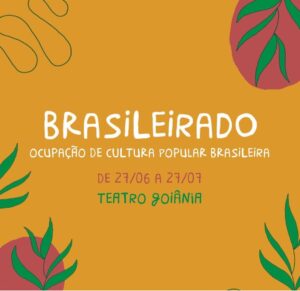 Leia mais sobre o artigo Com entrada gratuita, Brasileirado movimenta Teatro Goiânia e Vila Cultural Cora Coralina