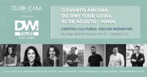 Leia mais sobre o artigo Club&Casa Design apresenta o DW! Talks 2022 em Goiás