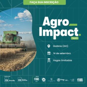 Leia mais sobre o artigo AgroImpact Talks: Evento de agronegócio e inovação acontece no próximo dia 14