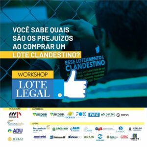 Leia mais sobre o artigo Entidades realizam workshop com foco no combate aos loteamentos clandestinos, em Goiás